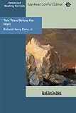 Two Years Before the Mast (EasyRead Comfort Edition): A Personal Narrative of Life at Sea