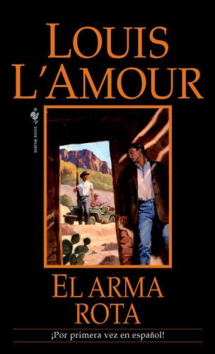 El arma rota (Spanish Edition)