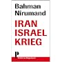 Iran Israel Krieg: Der Funke zum Fl�chenbrand von Bahman Nirumand