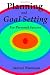 Planning and Goal Setting For Personal Success