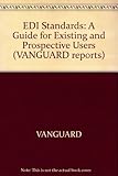 EDI standards : a guide for existing and prospective users
