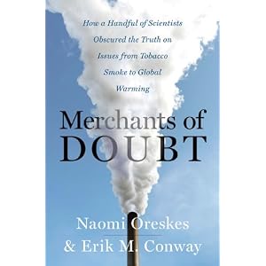 Merchants of Doubt - sadly these tactics are still being used