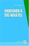Enseigner à des adultes : Travail et pédagogie
