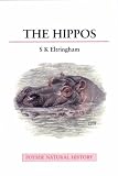 The Hippos: Natural History and Conservation (Poyser Natural History S.): Natural History and Conservation (Poyser Natural History)