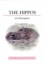 The Hippos: Natural History and Conservation (Poyser Natural History S.)