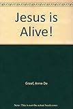 Jesus is alive!