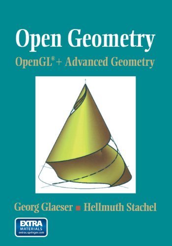 Open Geometry: OpenGL® + Advanced Geometry 1999 edition by Glaeser, Georg, Stachel, Hellmuth (1998) Paperback