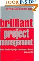 Brilliant Project Management: What the Best Project Managers Know, Say and Do