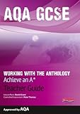 Working with the anthology : achieve an A*. Teacher guide