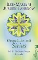 Gespräche mit Sirius: Teil II: Die neue Energie der Liebe