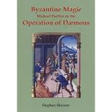 Byzantine Magic: Michael Psellus on the Operation of Daemons