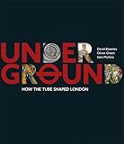 Underground : how the tube shaped London