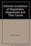 The criminal jurisdiction of magistrates