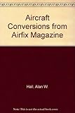 Aircraft : from the pages of 'Airfix magazine'