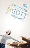 Produkt-Bild: Wie kann ich Gott vertrauen?