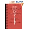 The Lost Art of Real Cooking: Rediscovering the Pleasures of Traditional Food One Recipe at a Time