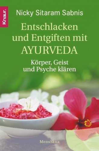 Produkt-Bild: Entschlacken und Entgiften mit Ayurveda: K&ouml;rper, Geist und Psyche kl&auml;ren