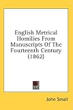 English Metrical Homilies from Manuscripts of the Fourteenth Century (1862)
