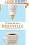 The Working Gal's Guide to Babyville: Your Must-Have Manual for Life with Baby