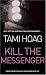 Kill The Messenger