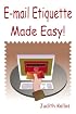 Email Etiquette Made Easy