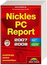 Nickles PC-Report 2007/2008: Computerfachwissen f&uuml;r alle