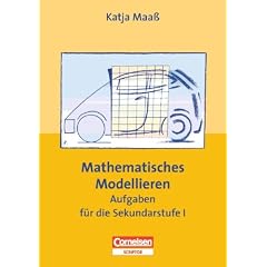 Praxisbuch: Mathematisches Modellieren, Aufgaben f�r die Sekundarstufe I