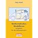 Praxisbuch: Mathematisches Modellieren, Aufgaben f�r die Sekundarstufe I