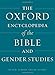 The Oxford Encyclopedia of the Bible and Gender Studies (Oxford Encyclopedias of the Bible)