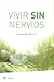 Búsqueda : Vivir Sin Nervios / Living without Nerves (Bolsillo) (Spanish Edition)