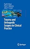 Trauma and orthopedic surgery in clinical practice