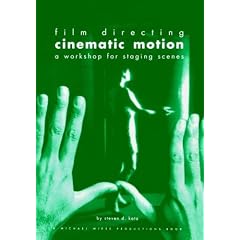 Film Directing Cinematic Motion: A Workshop for Staging Scenes