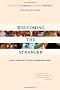 Welcoming the Stranger: Justice, Compassion and Truth in the Immigration Debate Welcoming the Stranger: Justice, Compassion and Truth in the Immigration Debate
