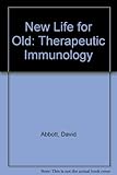 New life for old : therapeutic immunology
