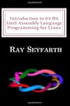 Introduction to 64 Bit Intel Assembly...
