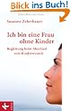 Ich bin eine Frau ohne Kinder: Begleitung beim Abschied vom Kinderwunsch