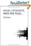 Pour l'Eternit�, Mais Pas Plus...