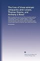 The lives of those eminent antiquaries John Leland, Thomas Hearne, and Anthony à Wood: With an authentick account of their respective writings and publications, from o...