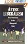 After Liberalism: Mass Democracy in the Managerial State.