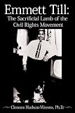 Review AuthorHouse  / Emmett Till: The Sacrificial Lamb of the Civil Rights Movement
