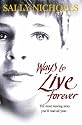 Ways To Live Forever