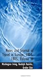 Notes and Journal of Travel in Europe, 1804-1805, Volume III