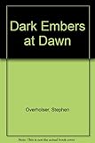 Dark embers at dawn
