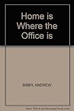 Home is where the office is