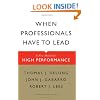 When Professionals Have to Lead: A New Model for High Performance