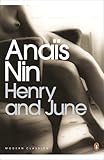 Henry and June: (From the Unexpurgated Diary of Anais Nin) (Penguin Modern Classics)