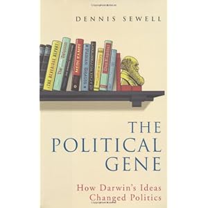 The Political Gene: How Darwin's Ideas Changed Politics