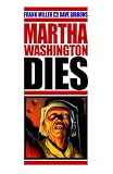 Martha Washington Dies (One Shot)