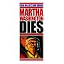 Martha Washington Dies (One Shot)