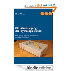 Die »Grundlegung der Psychologie« lesen: Einführung in das Standardwerk von Klaus Holzkamp